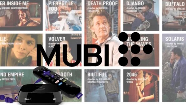 MUBI llega a Roku con treinta días gratis de suscripción